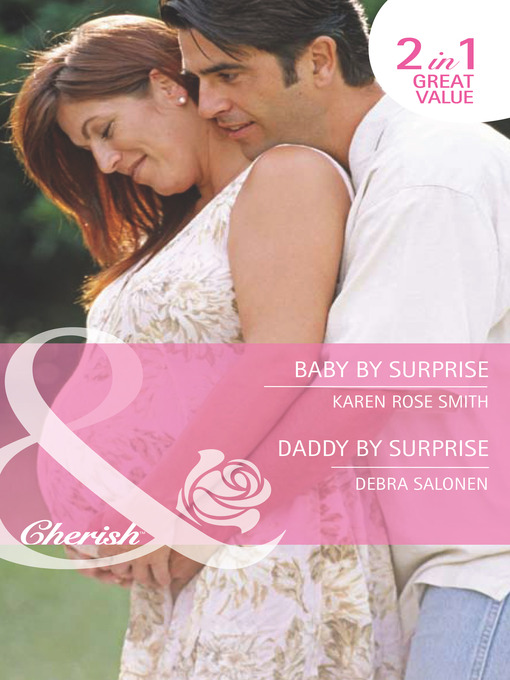 Title details for Baby by Surprise / Daddy by Surprise by Karen Rose Smith - Available